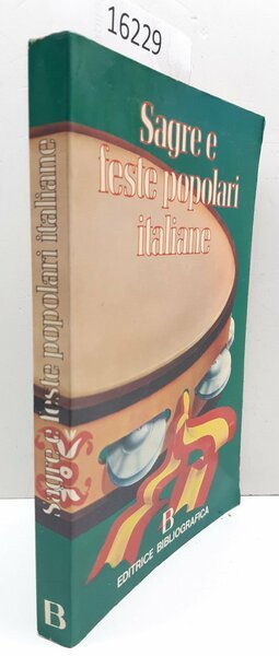 Giorgio Riva Sagre e le feste popolari italiane Ed. Bibliografica …