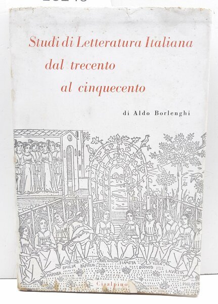 Aldo Borlenghi Studi di letteratura italiana dal trecento al Cinquecento …