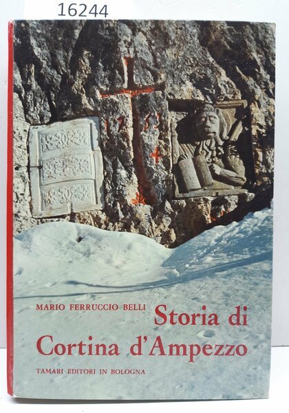 Mario Ferruccio Belli Storia di Cortina d'Ampezzo Tamari 1974 2∞ …