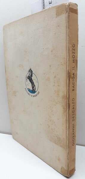Giovanni Descalzo B‡ciga il mozzo 1∞ ed. Paravia 1946