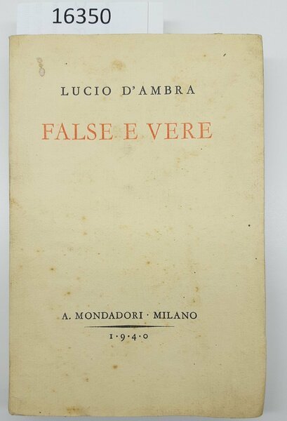 Lucio d'Ambra False e vere Mondadori 1∞ edizione 1940