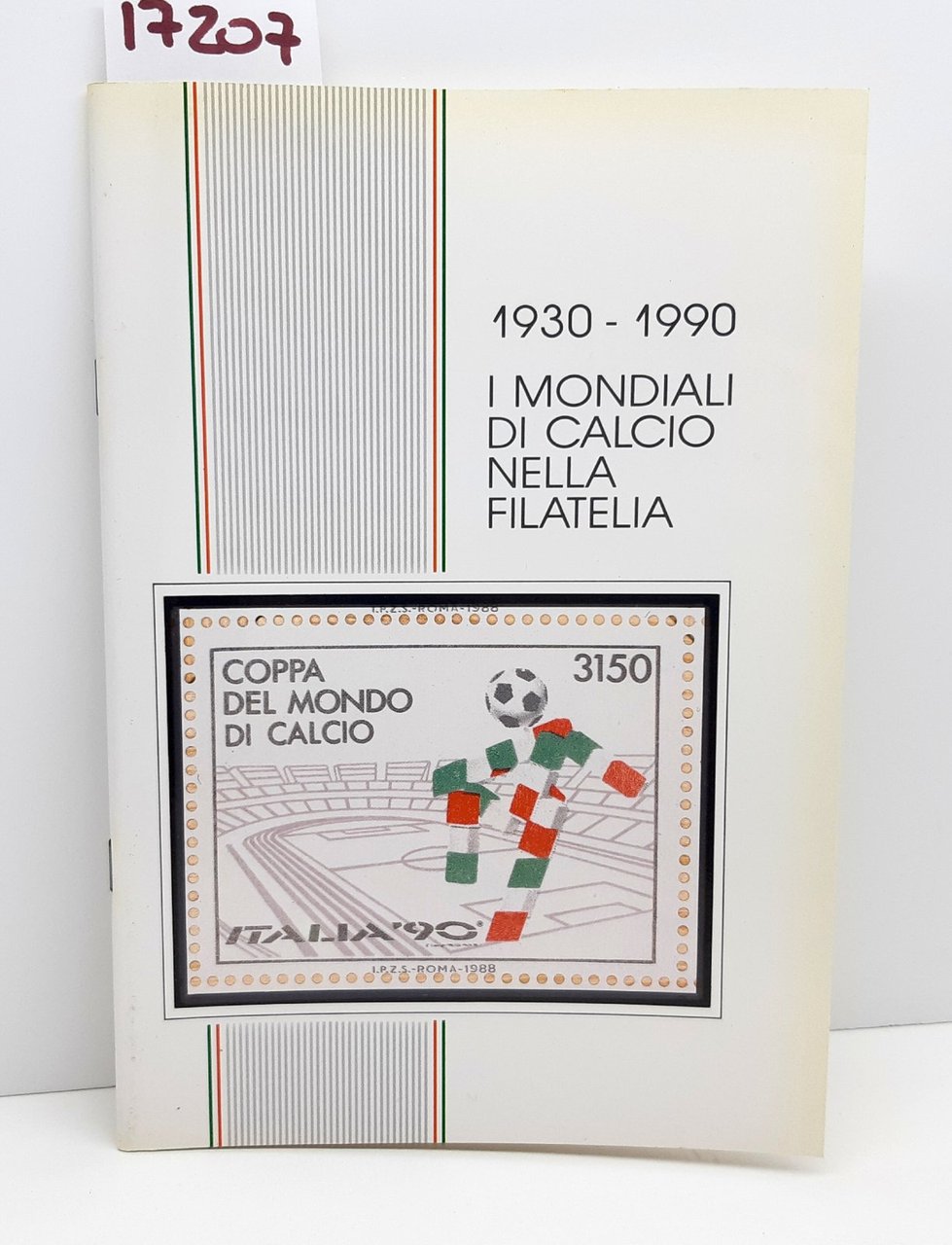 1930-1990 I mondiali di calcio nella Filatelia Graficart 1990