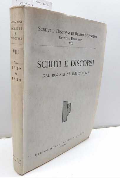Benito Mussolini Scritti e discorsi Vol. VIII dal 1932 X- …