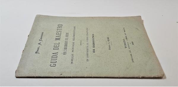 A. Caruso Guida del maestro per l'insegnamento del disegno.i Torino …