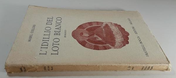Mabel Collins L'idillio del Loto Bianco romanzo 1944 F.lli Bocca
