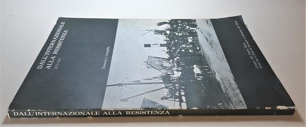 Dall'internazionale alla resistenza 1873 1943 1977