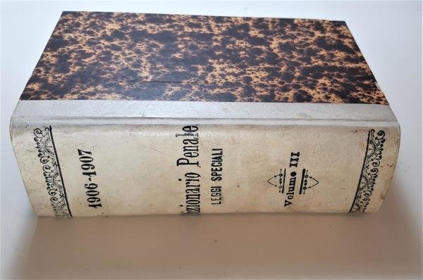 Il dizionario della dottrina e della giurisprudenza penale leggi speciali …