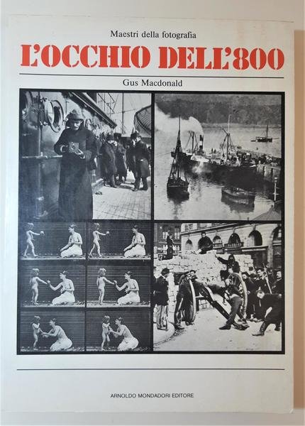 Gus MacDonald L'occhio dell'800 mondadori 1981 prima edizione