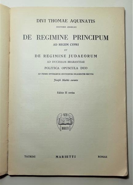 S. Thomae Aquinatis De Regimine Principum De Regime Iudaeorum Politica …