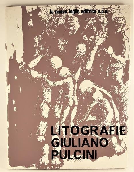 Litografie Giuliano Pulcini la Nuova Foglio editrice