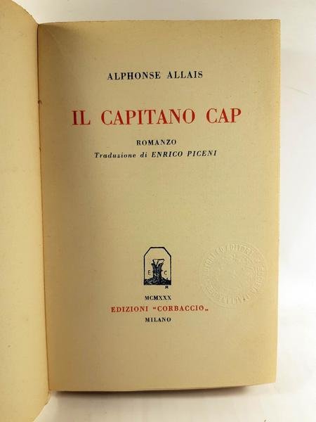 Alphonse Allias Il capitano CAP romanzo Corbaccio 1930