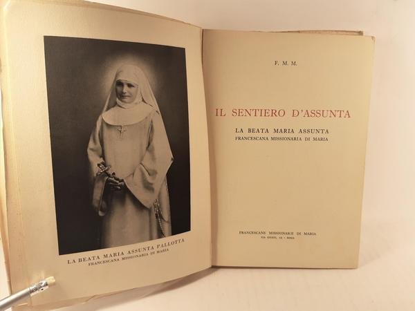 F. M. M. Il sentiero d'Assunta Francescane Missionarie di Maria …