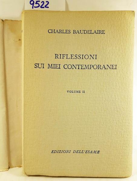 Charles Baudelaire Considerazioni sui miei contemporanei volume II L'esame 1945