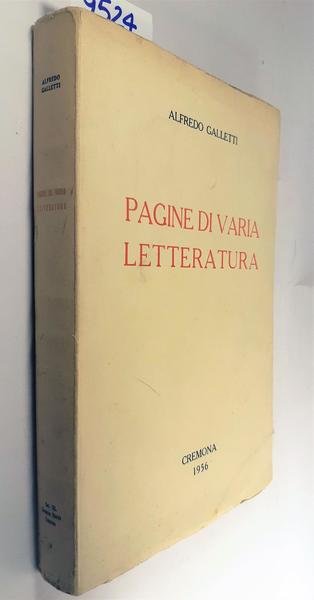 Alfredo Galletti Pagine di varia letteratura Cremona 1956
