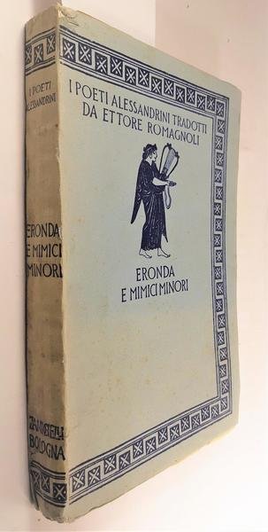 I poeti Alessandrini tradotti da Ettore Romagnoli Eronda e mimici …