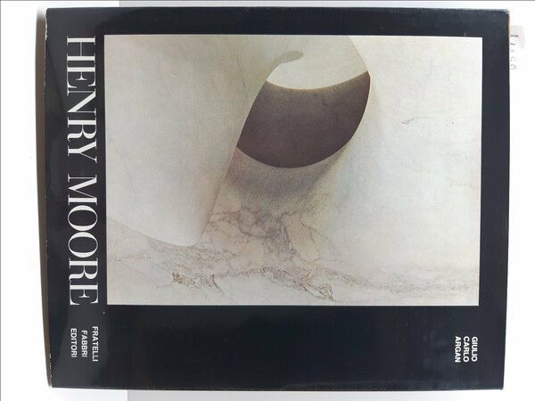 Giulio Carlo Argan Henry Moore Fabbri 1971