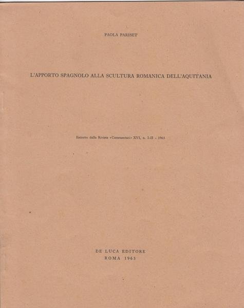 Paola Pariset L'apporto spagnolo alla scultura romanica dell'Aquitania De Luca …