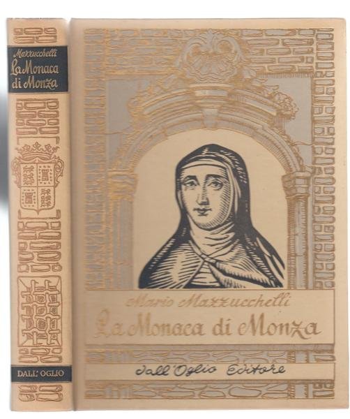 M. Mazzucchetti-La Monaca Di Monza 9∞ Edizione-Dall'oglio Editore 1961-L2728