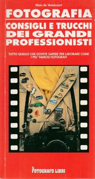 A. De Vomecourt Fotografia Consigli E Trucchi 1993 Ed. Il …