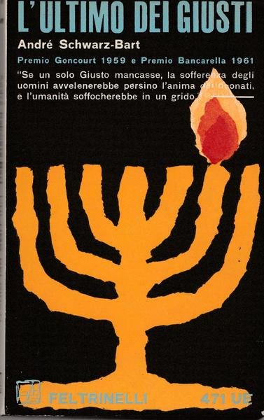 A. Schwarz Bart L'ultimo Dei Giusti Feltrinelli 1964 L5783