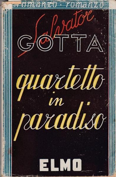 S. Gotta Quartetto In Paradiso Elmo Ed. 1945 L5784