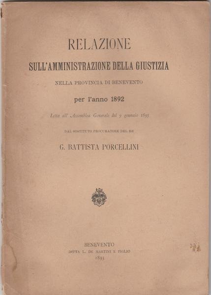 G. B. Porcellini Relazione Sull'amministrazione Della Giustizia Benevento 1892