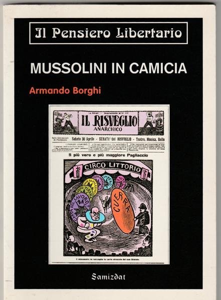 A. Borghi Mussolini In Camicia Samizdat 2000 L5819