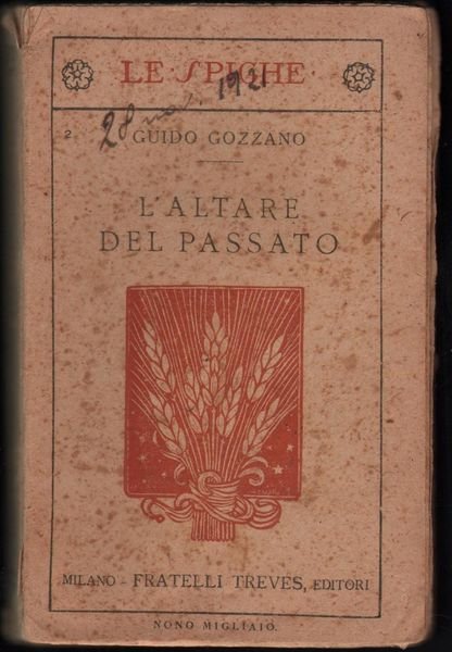 Guido Gozzano L'altare del passato Treves 9∞ migliaio 1921