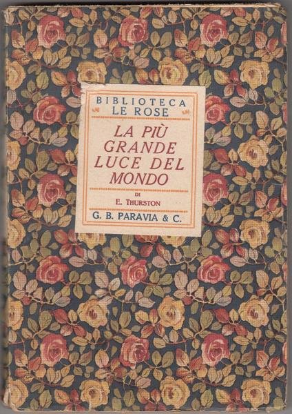 Biblioteca le rose E. Thurston la pi˘ grande luce del …