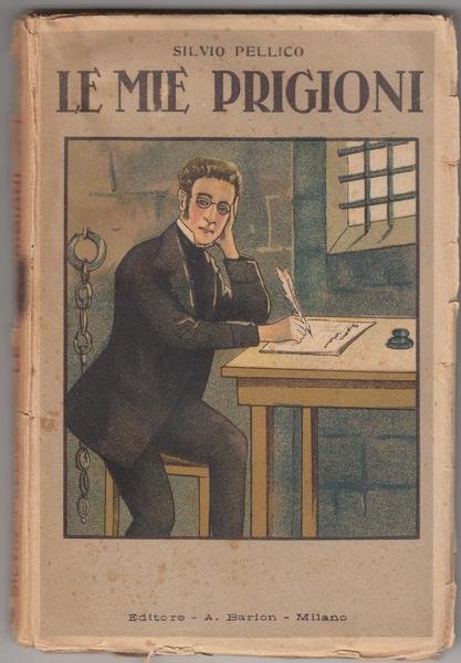 Silvio Pellico-Le Mie Prigioni-1924 Milano Barion -L871