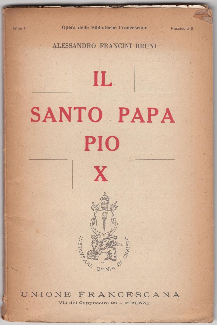 A. Francini Bruni-Il Santo Papa Pio X-Unione Francescana 1936-L3897