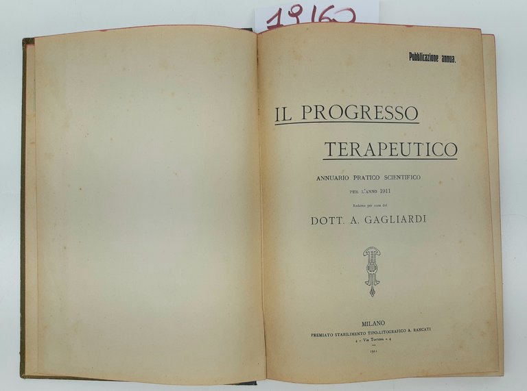 A. Gagliardi Il Progresso terapeutico annuario pratico scientifico per l'anno …