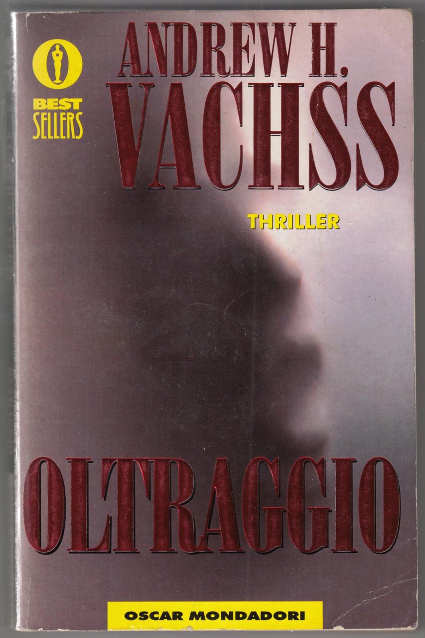 A. H. Vachss Oltraggio Oscar Mondadori 1994 1∞ Edizione L3889