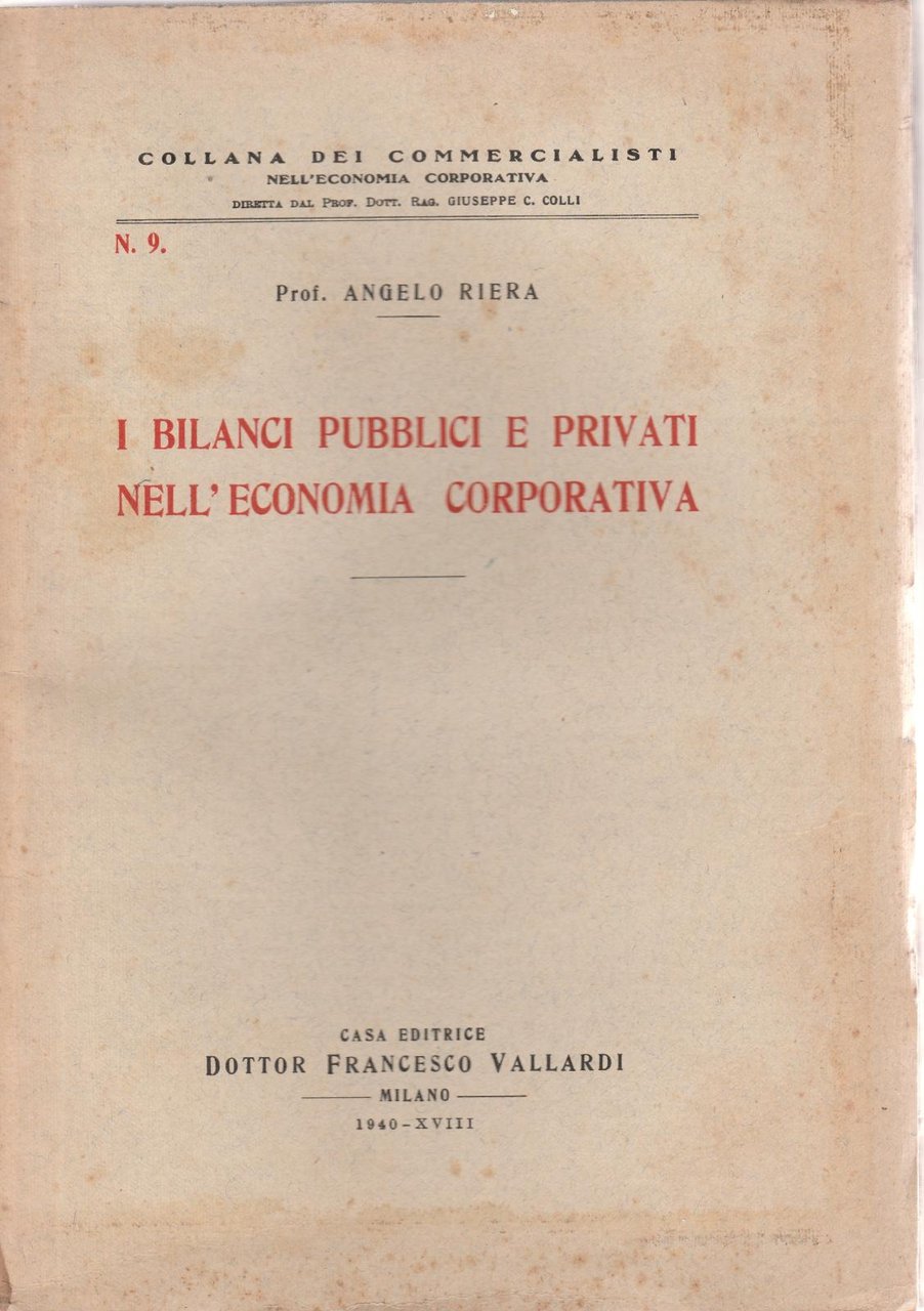 A. Riera I Bilanci Pubblici E Privati Nell'economia Corporativa Vallardi …