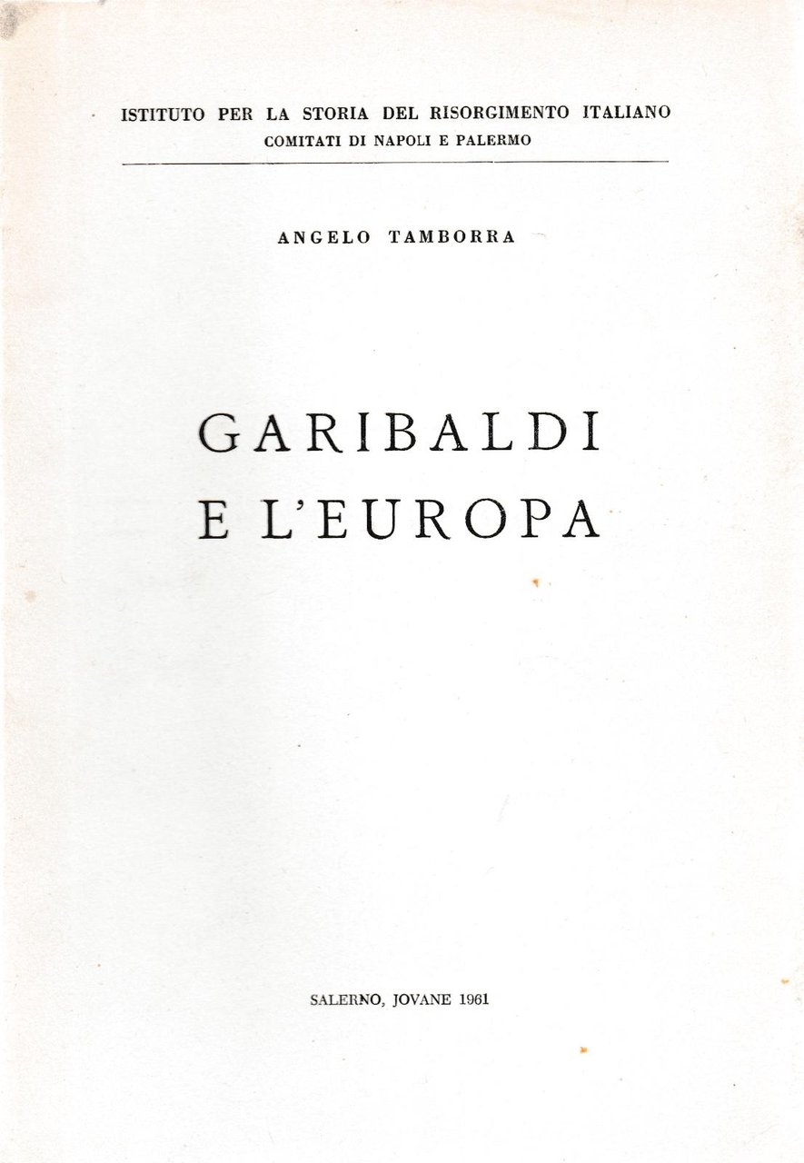 A. Tamborra Garibaldi E L'europa Salerno Jovane 1961-L4550