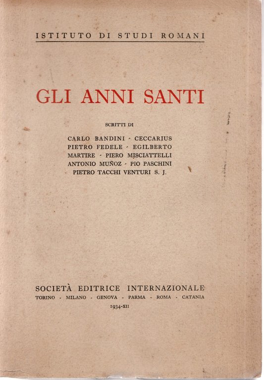 Aa.Vv.-Gli Anni Santi Soc. Editrice Internazionale 1934-L4133 | Immagine Gallery 2