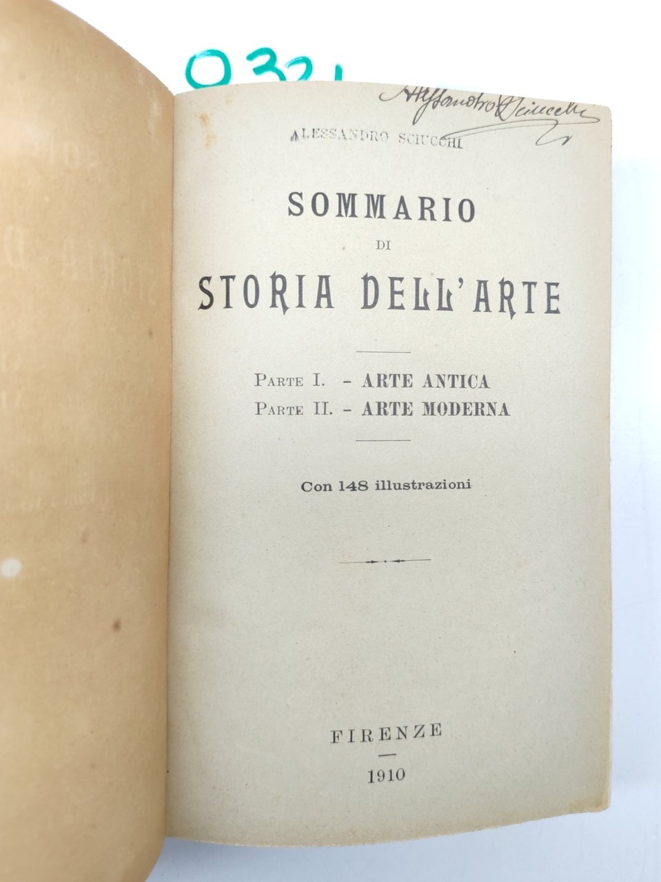 Alessandro Sciucchi Sommario di storia dell'arte Firenze 1910 parte I …