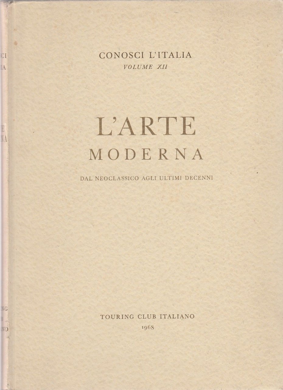 AA.VV. L' Arte moderna dal neoclassico agli ultimi decenni TCI …