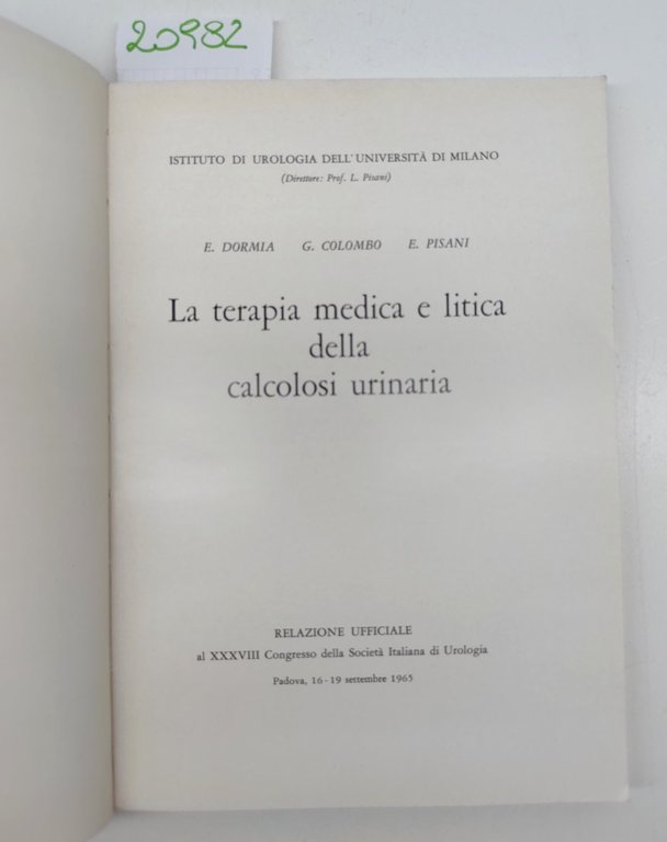Aa.Vv. La terapia medica e litica della calcolosi urinaria 1965
