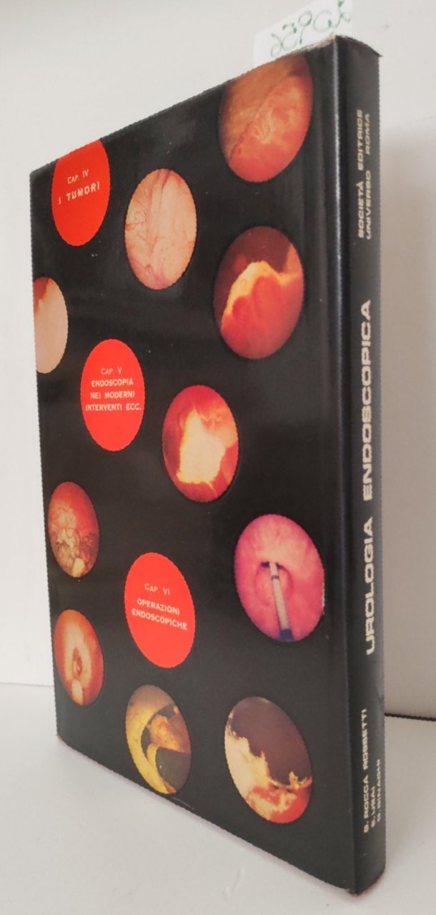 Aa.Vv. Urologia endoscopica Atlante fotografico Società Editrice Universo Roma 1970