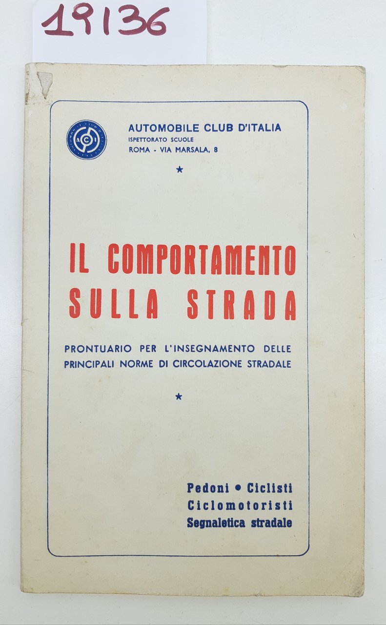 ACI Il comportamento sulla strada Prontuario per l'insegnamento delle principali …