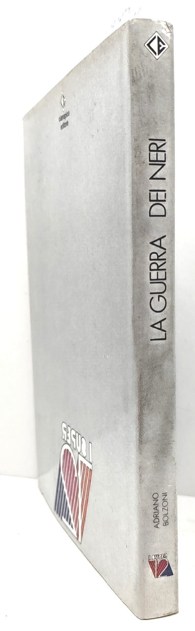Adriano Bolzoni La guerra dei neri Ciarrapico 1981