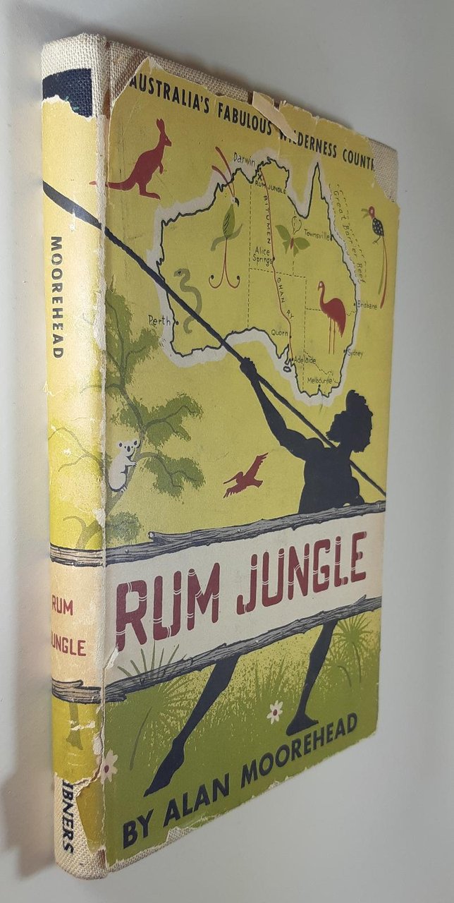Alan Moorehead Rum jungle Charles Scribner's sons 1954