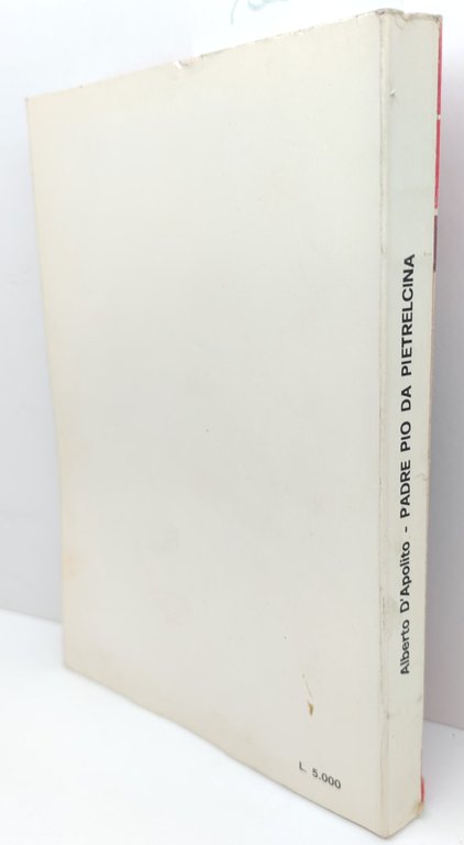 Alberto D'Apolito Padre Pio da Pietrelcina ricordi esperienze testimonianze 1978 | Immagine Gallery 2