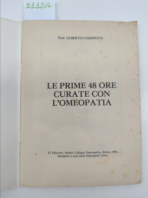 Alberto Lodispoto Le prime 48 ore curate con l'omeopatia 4° …