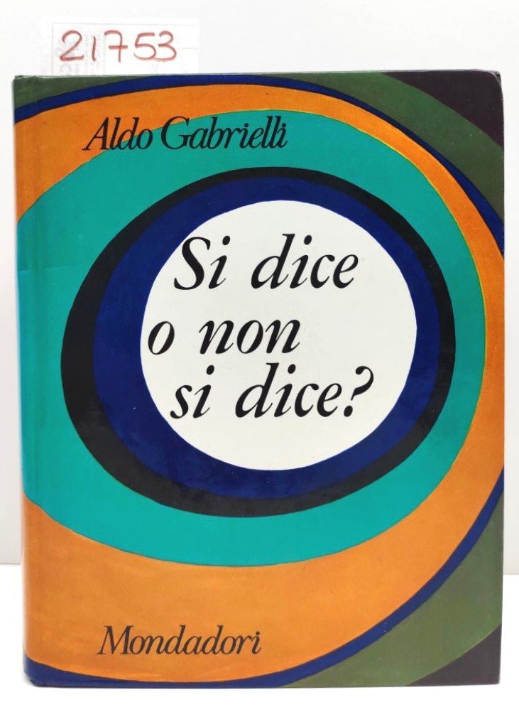 Aldo Gabrielli Si dice o non si dice Mondadori 1969 …