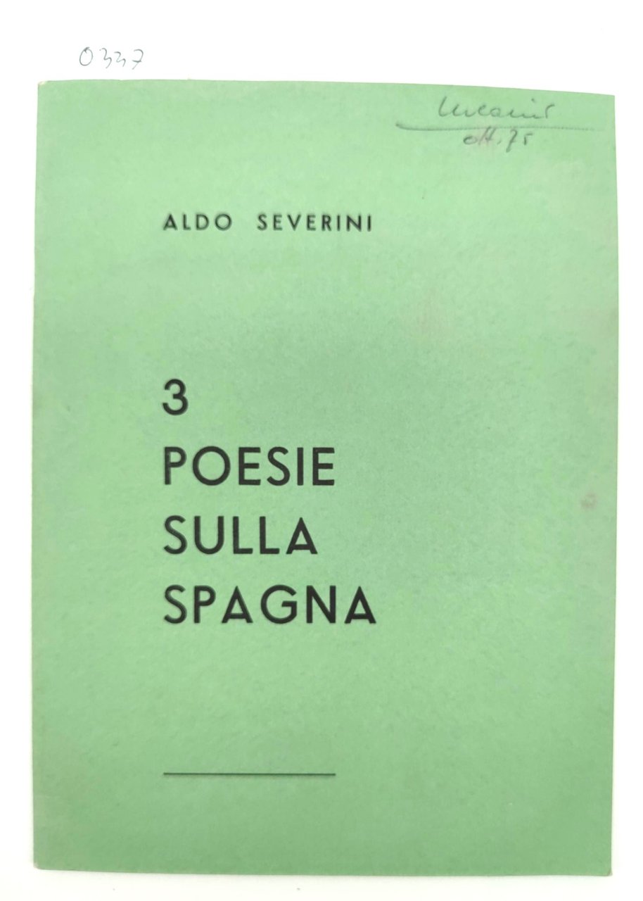 Aldo Severini 3 Poesie Sulla Spagna Autografato 1975 Tip. Artigiana …