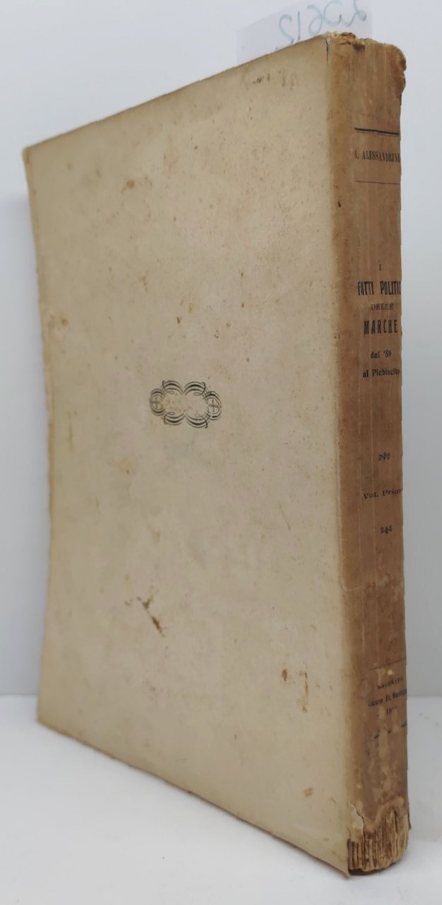 Alessandro Alessandrini I fatti politici delle Marche dal primo gennaio …