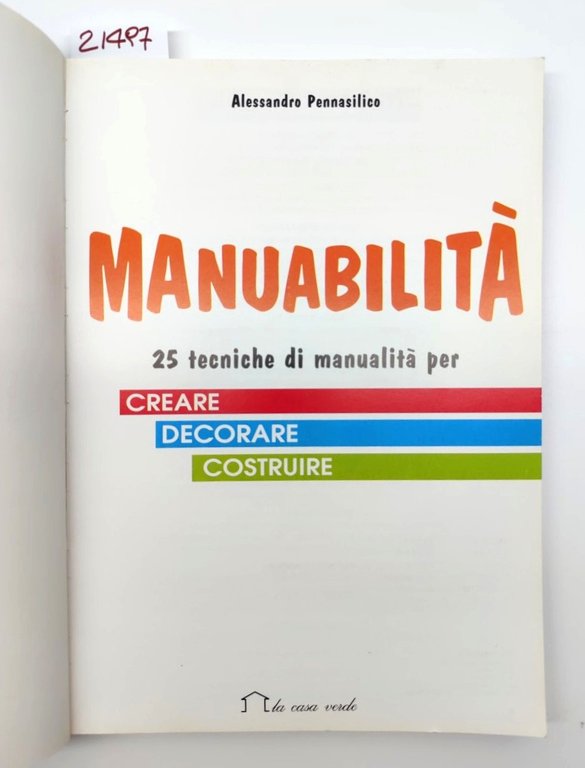 Alessandro Pennasilico Manuabilità 25 tecniche di manualità . . La …