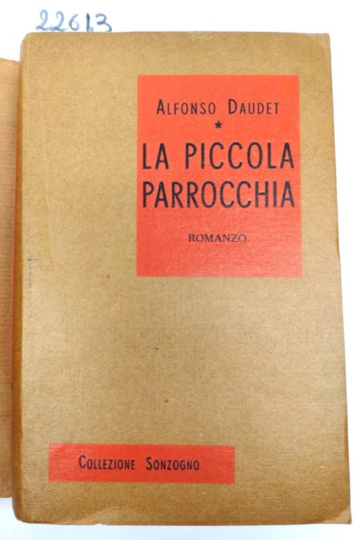 Alfonso Daudet La piccola parrocchia Sonzogno ristampa stereotipa 1954